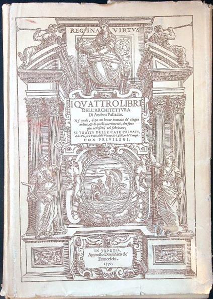 I quattro libri dell'architettura. Riproduzione in facsimile - Andrea Palladio - copertina