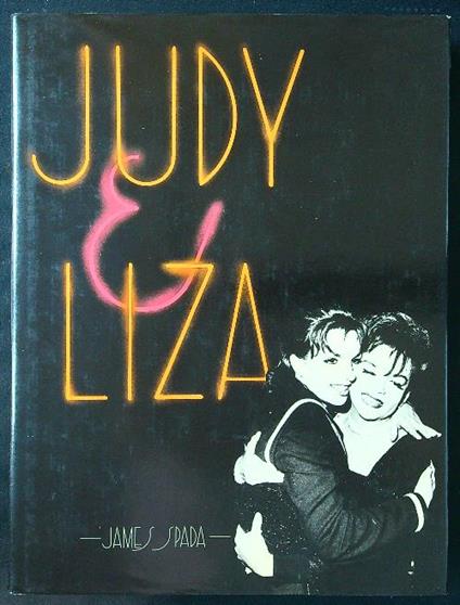 Judy and Liza - James Spada - copertina