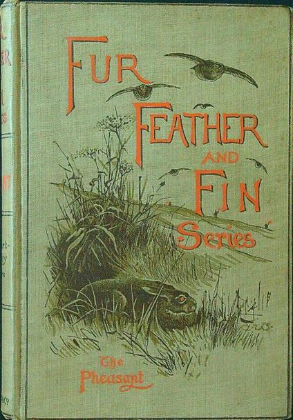 Fur, Feather and Fin series. The Pheasant - H. A. Macpherson - copertina
