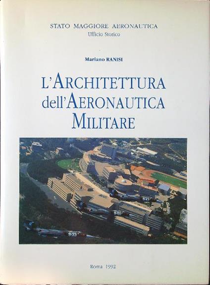 L' architettura dell'Aeronautica Militare - Mariano Ranisi - copertina