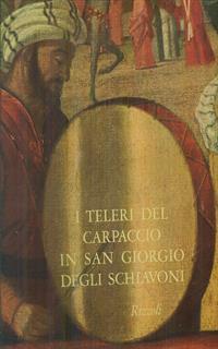I teleri del Carpaccio in San Giorgio degli Schiavoni