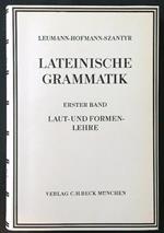 Lateinische Grammatik Erster Band: Lateinische Laut-und Formenlehre