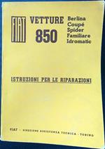 Fiat vetture 850. Istruzioni per le riparazioni