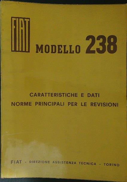 Fiat modello 238: caratteristiche e dati, norme principali per le revisioni - copertina