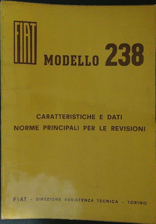 Fiat modello 238: caratteristiche e dati, norme principali per le revisioni - copertina