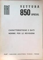 Fiat vettura 850 Special: caratteristiche e dati, norme per le revisioni