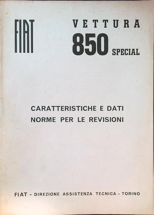 Fiat vettura 850 Special: caratteristiche e dati, norme per le revisioni - copertina