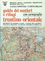 Guida dei sentieri e rifugi Trentino orientale con cartografia