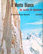 Il Monte Bianco. Un secolo di alpinismo vol. 2