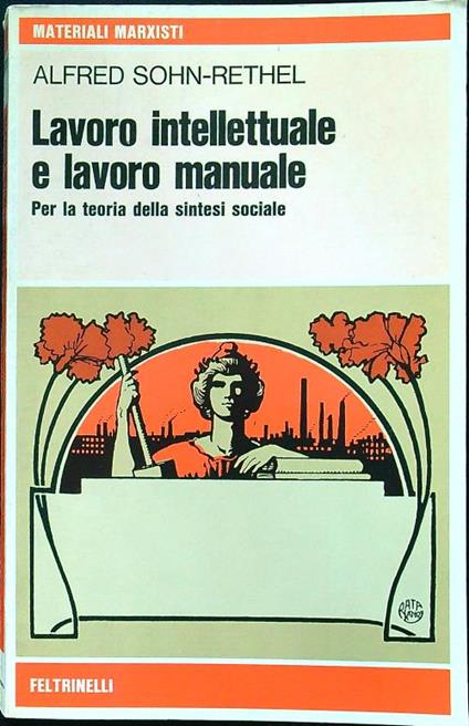 Lavoro intellettuale e lavoro manuale - Alfred Sohn-Rethel - copertina