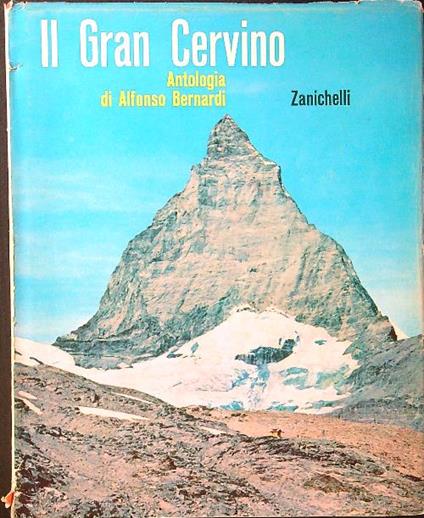 Il Gran Cervino - Alfonso Bernardi - copertina