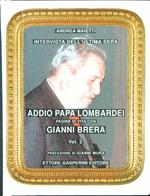 Addio papa Lombardei. Pagine di vita con Gianni Brera vol. 2