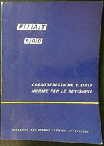 Fiat 500: caratteristiche e dati, norme per le revisioni