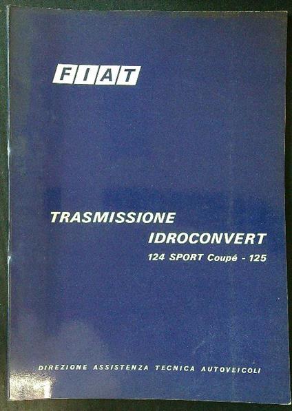 Fiat trasmissione Idroconvert 124 Sport Coupé 125 - copertina