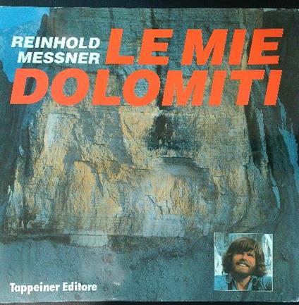 Le mie Dolomiti - Reinhold Messner - copertina
