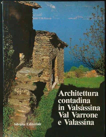 Architettura contadina in Valsassina, Val Varrone e Valassina - Alberto e Francesco Fumagalli - copertina
