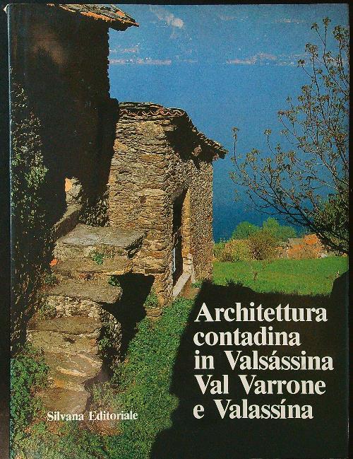 Architettura contadina in Valsassina, Val Varrone e Valassina - Alberto e Francesco Fumagalli - copertina