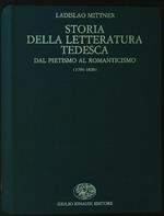 Storia della letteratura tedesca. Dal pietismo al romanticismo 1700-1820