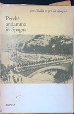Pionieri dell'Italia democratica - Perché andammo in Spagna 2 voll.
