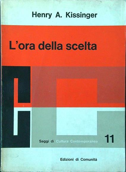 L' ora della scelta - Henry A. Kissinger - copertina