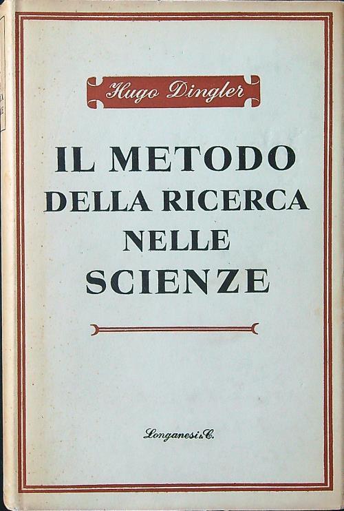 Il metodo della ricerca nelle scienze - Hugo Dingler - copertina