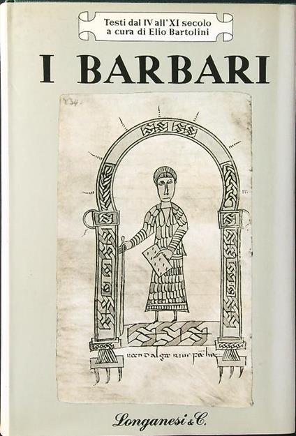 I Barbari - Testi dei secoli IV - XI - Elio Bartolini - copertina