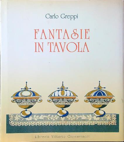 Fantasie in tavola - Carlo Greppi - copertina