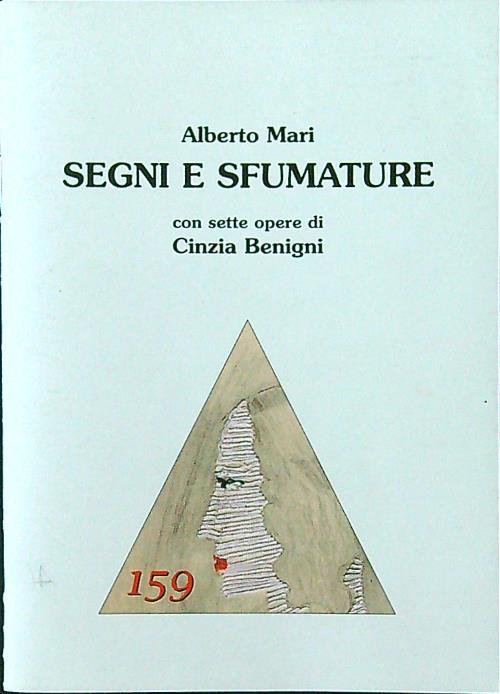 Segni e sfumature. Con sette opere di Cinzia Benigni - Alberto Mari - copertina