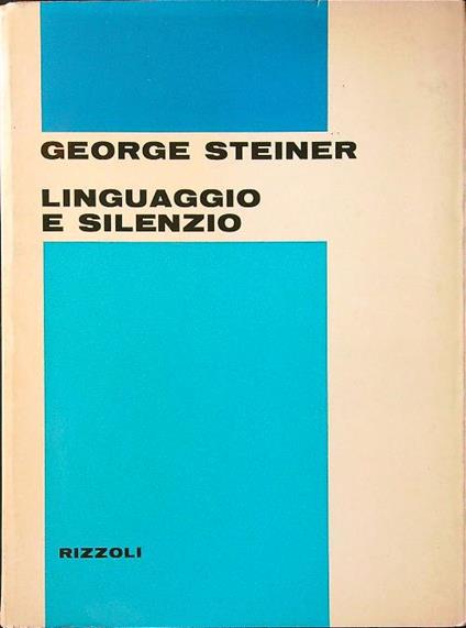 Linguaggio e silenzio - George Steiner - copertina