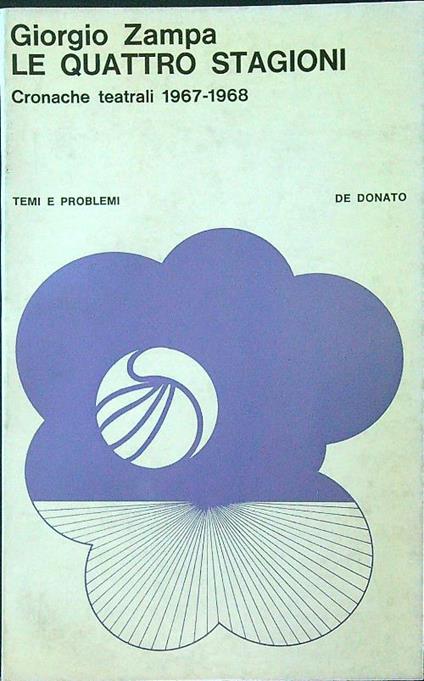 Le quattro stagioni. Cronache teatrali 1967-1968 - Giorgio Zampa - copertina