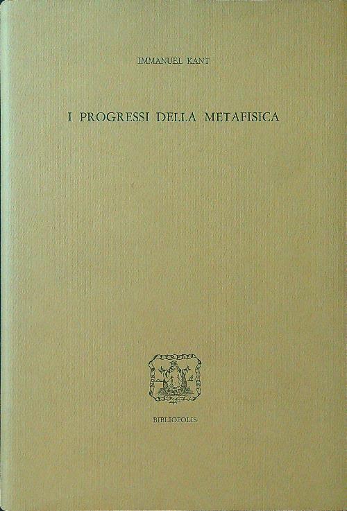 I progressi della metafisica - Immanuel Kant - copertina
