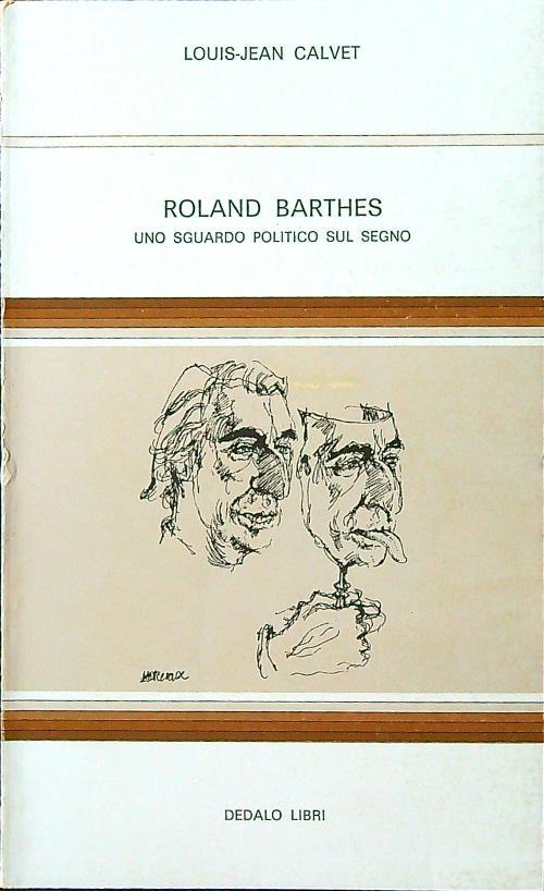 Roland Barthes. Uno sguardo politico sul segno - Louis-Jean Calvet - copertina