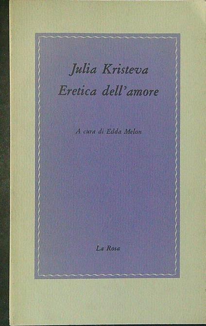 Eretica dell'amore - Julia Kristeva - copertina