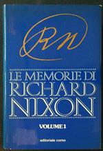 Le memorie di Richard Nixon vol. 1