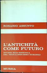 L' antichità come futuro