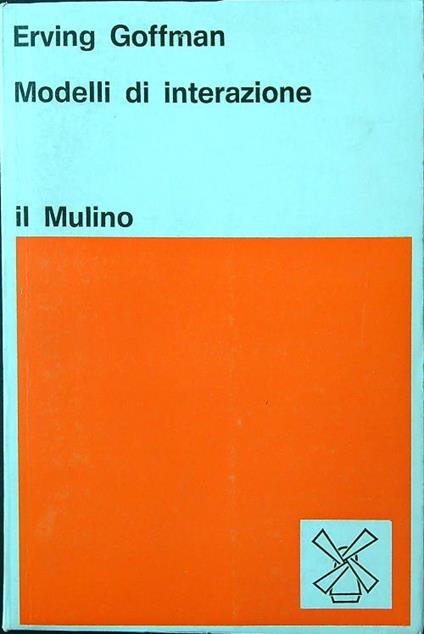 Modelli di interazione - Erving Goffman - copertina