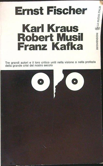Karl Kraus Robert Musil Franz Kafka - Ernst Fischer - copertina