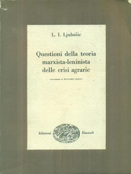 Questioni della teoria marxista-leninista delle crisi agrarie - L.I. Ljubosic - copertina