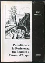 Penultimo e la Resistenza tra Bandita e Visone d'Acqui