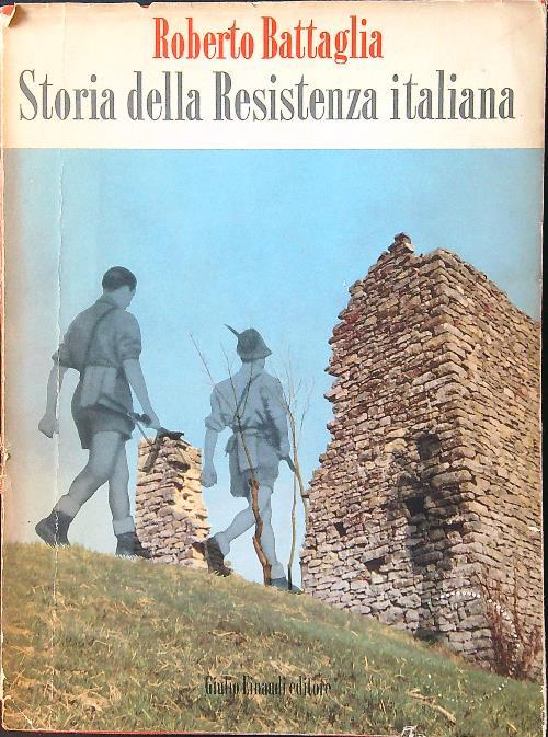 Storia della Resistenza italiana - Roberto Battaglia - copertina