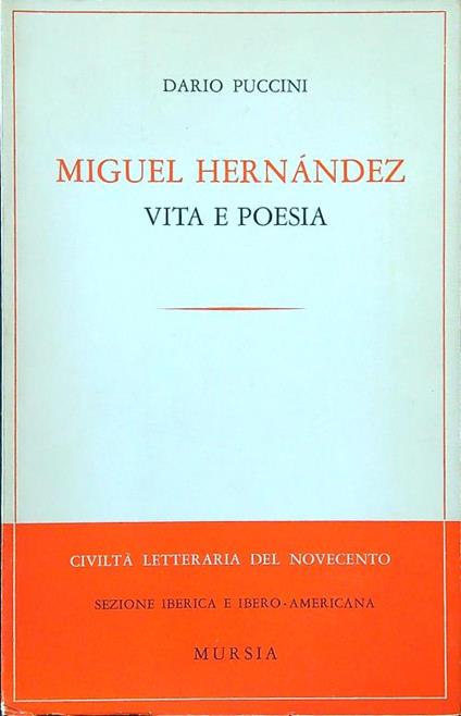 Miguel Hernandez. Vita e poesia - Dario Puccini - copertina