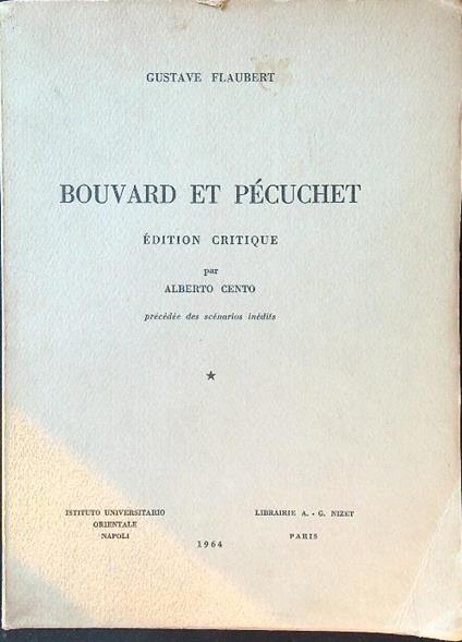 Bouvard et Pecuchet. Edition critique par Alberto Cento - Gustave Flaubert - copertina