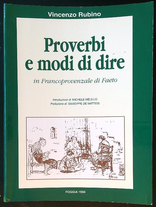 Proverbi e modi di dire in Francoprovenzale di Faeto - Vincenzo Rubino - copertina