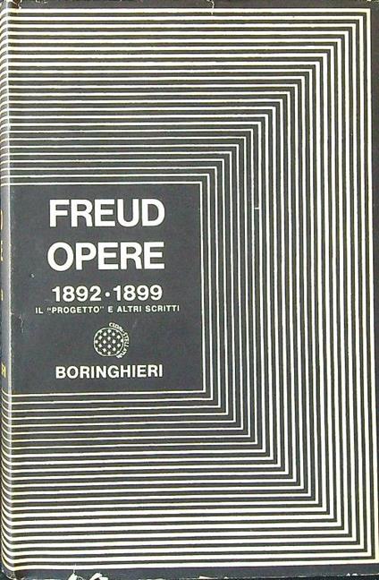 Opere 1892 1899 vol. 2: il 'progettò e altri scritti - S. Freud - copertina