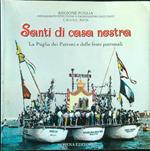 Santi di casa nostra. La Puglia dei patroni e delle feste patronali