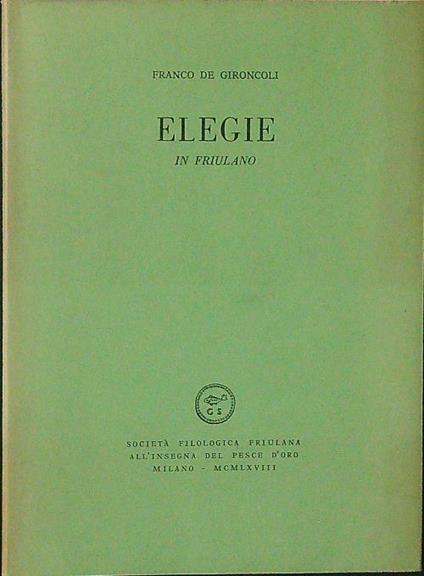 Elegie in Friulano - Franco De Gironcoli - copertina