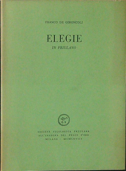 Elegie in Friulano - Franco De Gironcoli - copertina