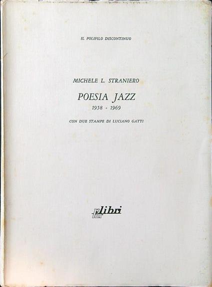 Poesia jazz 1958-1969. Con due stampe di Luciano Gatti - Michele L. Straniero - copertina