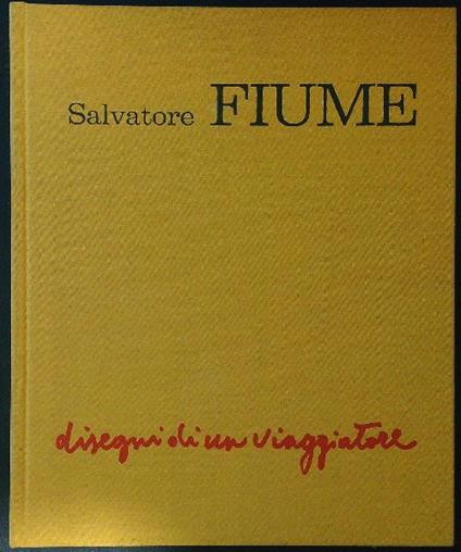 Disegni di un viaggiatore - Salvatore Fiume - copertina