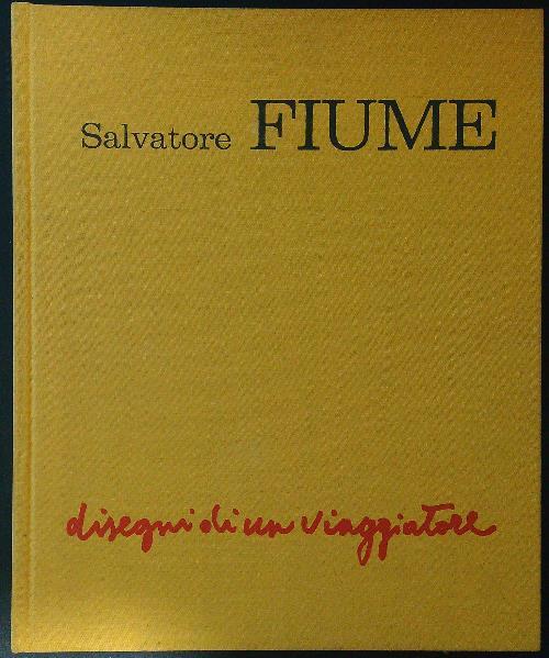 Disegni di un viaggiatore - Salvatore Fiume - copertina